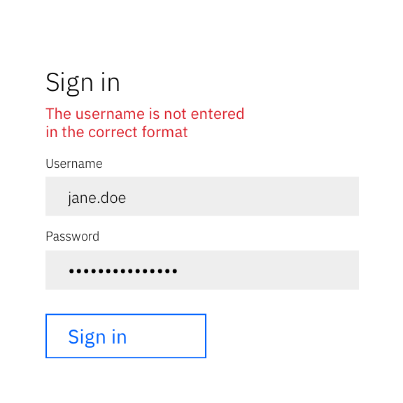 Bad example: text in red that says 'The username is not entered in the correct format'